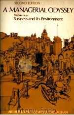 A MANAGERIAL ODYSSEY:PROBLEMS IN BUSINESS ANG ITS ENVIRONMENT:SECOND EDITION 1977 PDF电子版封面 0201011824