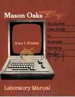 MASON OAKS:AN ONLINE CASE STUDY IN BUSINESS SYSTEMS DESIGN LABORATORY MANUAL（1981 PDF版）