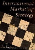 INTERNATIONAL MARKETING STRATEGY 1990 PDF电子版封面 0133178927 FRANK BRADLEY