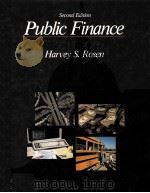 PUBLIC FINANCE:SECOND EDITION 1987 PDF电子版封面 0256058083 HARVEY S.ROSEN