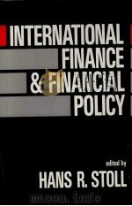 INTERNATIONAL FINANCE AND FINANCIAL POLICY 1990 PDF电子版封面 0899305555 HANS R.STOLL