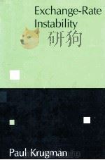 EXCHANGE-RATE INSTABILITY 1988 PDF电子版封面 0262111403 PAUL KRUGMAN