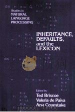 INTERITANCE DEFAULTS AND LEXICON 1993 PDF电子版封面 0521028051