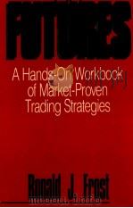 OPTIONS ON FUTURES:A HANDS ON WORKBOOK OF MARKET PROVEN TRADING STRATEGIES 1989 PDF电子版封面 0077073037 RONALD J.FROST