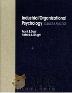 INDUSTRIAL ORGANIZATIONAL PSYCHOLOGY SCIENCE AND PRACTICE 1987 PDF电子版封面 0534082149 FRANK E.SAAL
