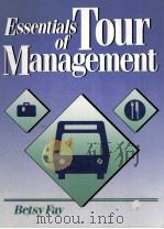 ESSENTIALS OF TOUR MANAGEMENT 1991 PDF电子版封面 0132850656 BETSY FAY