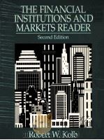 THE FINANCIAL INSTITUTIONS AND MARKETS READER SECOND EDITION 1993 PDF电子版封面 1878975250 ROBERT W.KOLB
