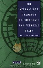 THE INTERNATIONAL HANDBOOK OF CORPORATE AND PERSONAL TAXES SECOND EDITION 1992 PDF电子版封面 0412545403 JOHN GRAHAM
