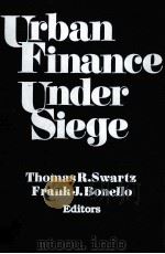 URBAN FINANCE UNDER SIEGE 1993 PDF电子版封面 1563242249 THOMAS R.SWARTZ