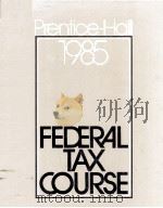 PRENTICE HALL 1985 FEDERAL TAX COURSE（1984 PDF版）