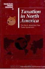 TAXSTION IN NORTH AMERICA THE NORTH AMERICAN FREE TRADE AGREEMENT（1992 PDF版）