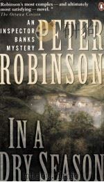 PETER ROBINSON AN INSPECTOR BANKS MYSTERY IN A DRYSEASON 1999 PDF电子版封面 0140281770