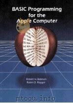 BASIC PROGRAMMING FOR THE APPLE COMPUTER 1985 PDF电子版封面 0314852905