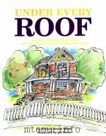 UNDER EVERY ROOF A KIDS STYLE AND FIELD GUIDE TO THE ARCHITECTURE OF AMERICAN HOUSES（1993 PDF版）
