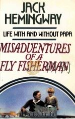 MISADVENTURES OF A FLY FISHERMAN 1987 PDF电子版封面 0070280630