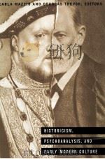 HISTORICISM PSYCHOANAYSIS AND EARLY MODE CULTURE 1999 PDF电子版封面 0415920531 GARLA MAZZIO
