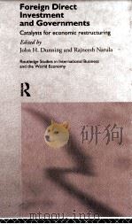 FOREIGN DIRECT INVESTMENT AND GOVERNMENTS:CATALYSTS FOR ECONOMIC RESTRUCTURING（1996 PDF版）