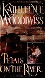 KATHLEENE WOODIWISS PETALS ON THE RIVER（1997 PDF版）