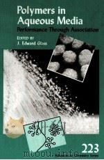 POLYMERS IN AQUEOUS MEDIA PERFORMANCE THROUGH ASSOCIATION VOL.223（1989 PDF版）