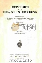 FORTSCHRITTE DER CHEMISCHEN FORSCHUNG BAND 1 1949-1950 PDF电子版封面 F.G.FISCHER AND H.W.KOHLSCHUTT
