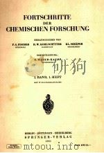 FORTSCHRITTE DER CHEMISCHEN FORSCHUNG BAND 2 1951 PDF电子版封面 F.G.FISCHER AND H.W.KOHLSCHUTT