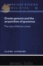 CREOLE GENESIS AND THE ACQUISITION OF GRAMMAR THE CASE OF HAITIAN CREOLE（1998 PDF版）