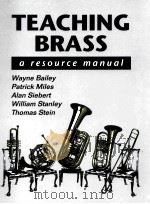 TEACHING BRASS A RESOURCE MANUAL（1992 PDF版）