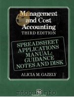 Management and Cost Accounting Third Edition Spreadsheet Applications Manual:Guidance Notes and Disk 1993 PDF电子版封面 Alicia M.Gazely
