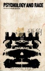 PSYCHOLOGY AND RACE 1974 PDF电子版封面 0202251144 PETER WATSON