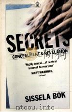 SECRETS ON THE ETHICS OF CONCEALMENT AND REVELATION 1982 PDF电子版封面 0192860720 SISSELA BOK