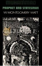 MUHAMMAD PROPHET AND STATESMAN 1961 PDF电子版封面 0198810784