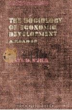 THE SOCIOLOGY OF ECONOMIC DEVELOPMENT A READER（1970 PDF版）