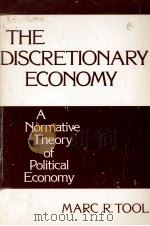 THE DISCRETIONAARY ECONOMY A NORMATIVE THEORY OF POLITICAL ECONOMY（1978 PDF版）