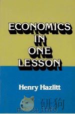 ECONOMICS IN ONE LESSON 1978 PDF电子版封面 0517548070 HENRY HAZLITT