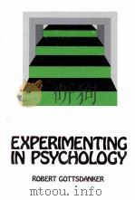 EXPERIMENTING IN PSYCHOLOGY 1978 PDF电子版封面 0132955016