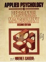 APPLIED PSYCHOLOGY IN PERSONNEL MANAGEMENT SECOND EDITION 1982 PDF电子版封面 083590282X WAYNE F.CASCIO