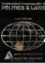 INTERNATIONAL ENCYCLOPEDIA OF POLITICS & LAWS INDIA PDF电子版封面 SHIV LAL