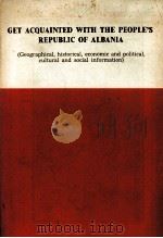 GET ACQUAINTED WITH THE PEOPLE'S REPUBLIC OF ALBANIA（ PDF版）
