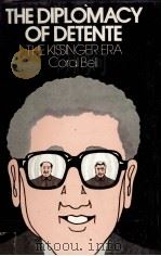 THE DIPLOMACY OF DETENTE:THE KISSINGER ERA（1977 PDF版）