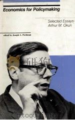 ECONOMICS FOR POLICYMAKING 1983 PDF电子版封面 0262150255 JOSEPH A.PECHMAN