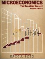 MICROECONOMICS:THE CANADIAN CONTEXT SECOND EDITION 1983 PDF电子版封面 0135812720