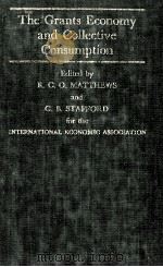 THE GRANTS ECONOMY AND COLLECTIVE CONSUMPTION 1982 PDF电子版封面 0333286006