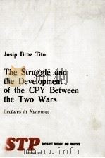 THE STRUGGLE AND THE DEVELOPMENT OF THE CPY BETWEEN THE TWO WARS（1977 PDF版）