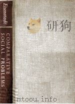 COMPARATIVE SOCIAL PROBLEMS 1964 PDF电子版封面 S.N.EISENSTADT