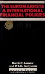 THE EUROMARKETS AND INTERNATIONAL FINANCIAL POLICIES 1981 PDF电子版封面 0333239989