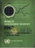 WORLD ECONOMIC SURVEY 1962:1.THE DEVELOPING COUNTRIES IN WORLD TRADE（1963 PDF版）