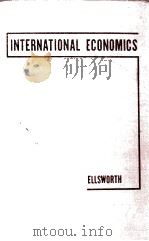 INTERNATIONAL ECONOMICS 1947 PDF电子版封面 P.T.ELLSWORTH