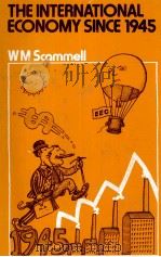 THE INTERNATIONAL ECONOMY SINCE 1945 1980 PDF电子版封面 0333282671 W.M.SCAMMELL