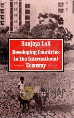DEVELOPING COUNTRIES IN THE INTERNATIONAL ECONOMY:SELECTED PAPERS 1981 PDF电子版封面 0333288750