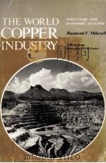 THE WORLD COPPER INDUSTRY:STRUCTURE AND ECONOMIC ANALYSIS 1979 PDF电子版封面 080182270X